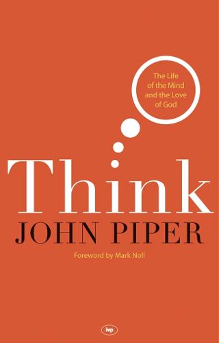 Think: The Life of the Mind and the Love of God (Paperback)