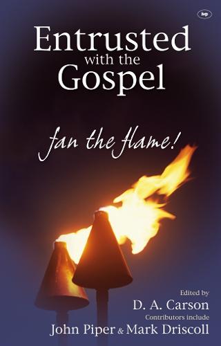 Entrusted with the Gospel: Fan the Flame! (Paperback)