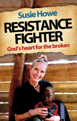 Resistance Fighter: God's Heart For The Broken (Paperback)