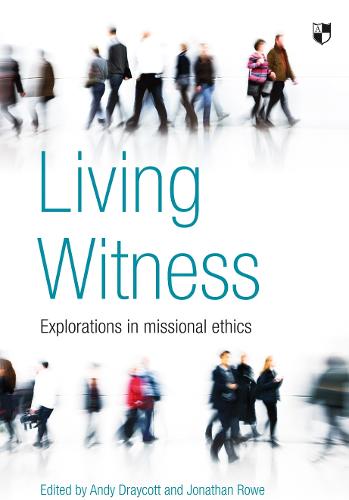 Living Witness: Explorations in Missional Ethics (Paperback)