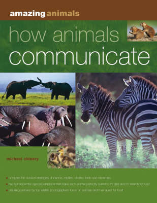 How Animals Communicate - Amazing Animals (Paperback)