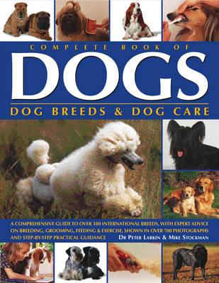 Complete Book Of Dogs Dog Breeds And Dog Care By Peter