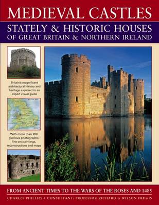 Medieval Castles, Stately and Historic Houses of Great Britain and Northern Ireland (Paperback)