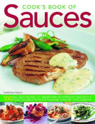 Cook's Book of Sauces by Christine France | Waterstones