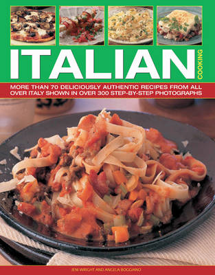 Italian Cooking: More Than 70 Deliciously Authentic Recipes from Across Italy (Paperback)