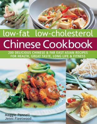 Low-fat low-cholesterol Chinese cookbook: 200 Delicious Chinese & far East Asian recipes for health, great taste, long life & fitness (Paperback)