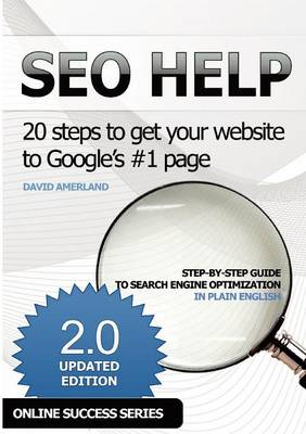 SEO Help: 20 Steps to Get Your Website to Google's #1 Page (Paperback)