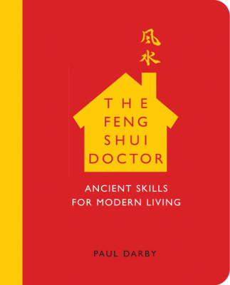 Feng Shui Doctor: Ancient Skills For Modern Living (Paperback)
