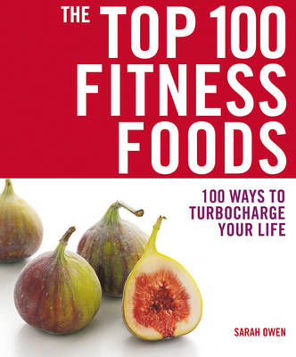 Top 100 Fitness Foods (Paperback)