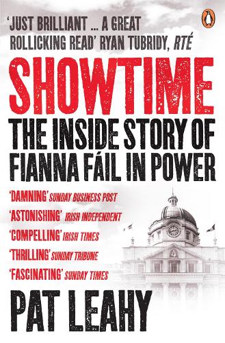 Showtime: The Inside Story of Fianna Fáil in Power (Paperback)
