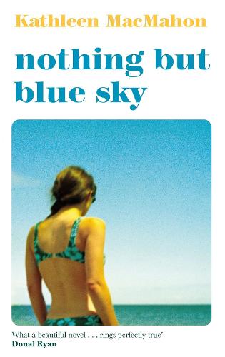 Cover of Nothing But Blue Sky shows a woman in a bikini facing away from the camera and towards the sea. 