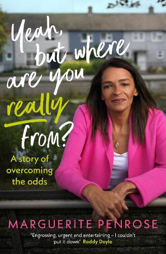 Yeah, But Where Are You Really From?: A story of overcoming the odds (Paperback)