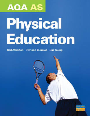 AQA AS Physical Education Textbook By Carl Atherton, Symond Burrows ...