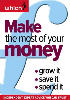 Make the Most of Your Money: Grow it, Save it, Spend it (Paperback)