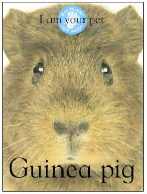 I am Your Pet Guinea Pig - I am Your Pet... S. (Paperback)