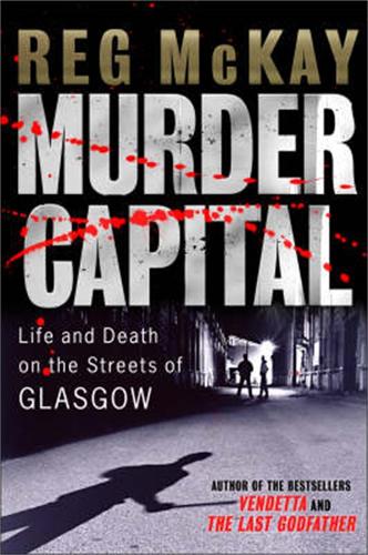 Murder Capital: Life and Death on the Streets of Glasgow (Paperback)