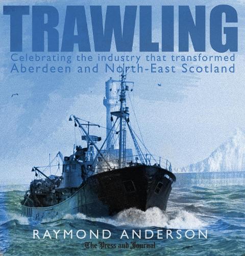 Trawling by Raymond Anderson Waterstones