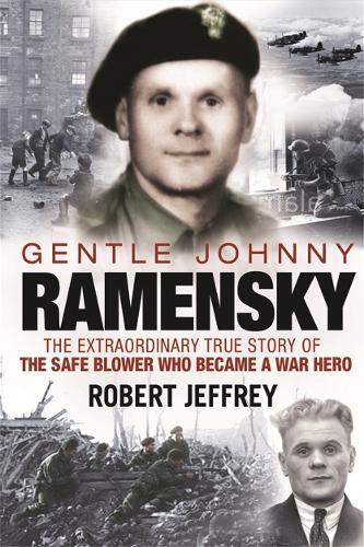 Gentle Johnny Ramensky: The Extraordinary True Story of the Safe Blower Who Became a War Hero (Paperback)