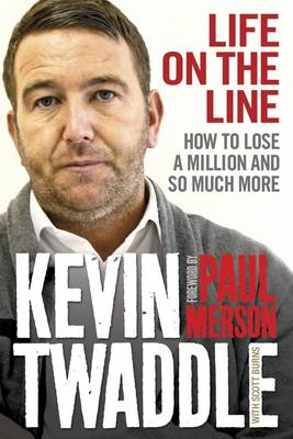 Life on the Line: How to Lose a Million and So Much More (Paperback)