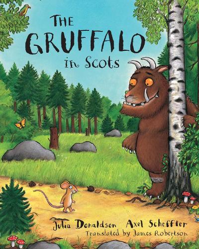 The Gruffalo in Scots by Julia Donaldson, Axel Scheffler | Waterstones