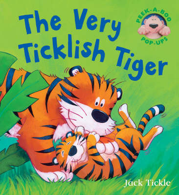 The Very Ticklish Tiger by Jack Tickle | Waterstones