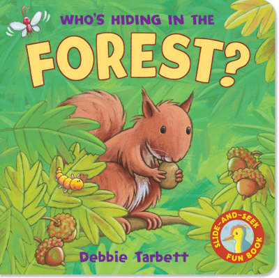 Who's Hiding in the Forest? - Hide-&-Seek Fun Book S. (Board book)