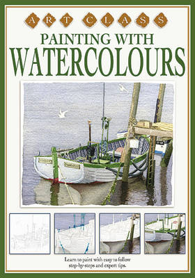 Painting with Watercolours - Art Classes S. (Hardback)