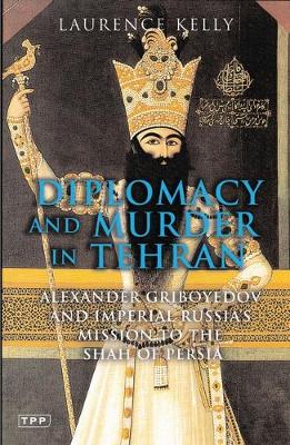 Diplomacy and Murder in Tehran (Paperback)