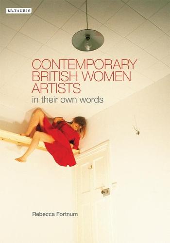 Contemporary British Women Artists: In Their Own Words (Paperback)