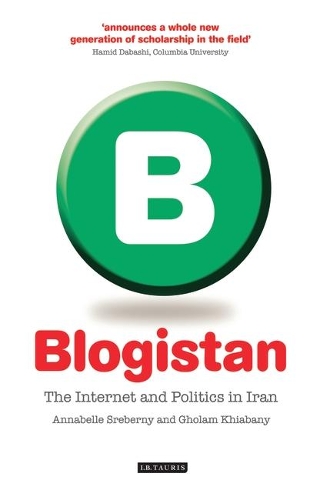 Blogistan: The Internet and Politics in Iran (Paperback)