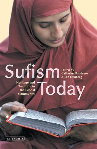 Sufism Today: Heritage and Tradition in the Global Community (Hardback)