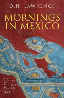 Mornings in Mexico - D. H. Lawrence