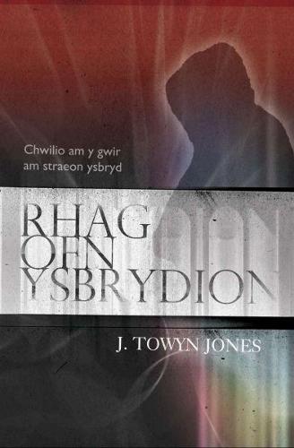 Rhag Ofn Ysbrydion Chwilio am y Gwir am Straeon Ysbryd (Paperback)
