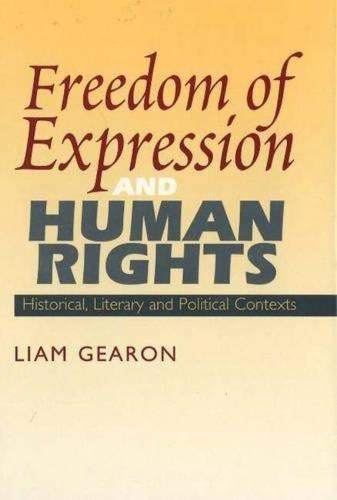 Freedom of Expression and Human Rights: Historical, Literary and Political Contexts (Paperback)