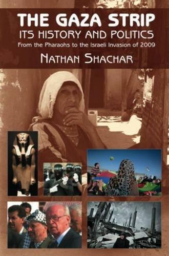 Gaza Strip: its History and Politics - from the Pharaohs to the Israeli Invasion of (Hardback)