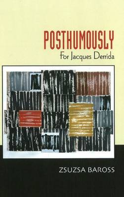 Posthumously: For Jacques Derrida (Hardback)