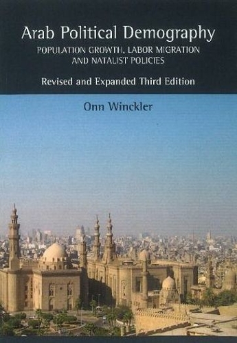 Arab Political Demography: Population Growth, Labor Migration & Natalist Policies (Paperback)