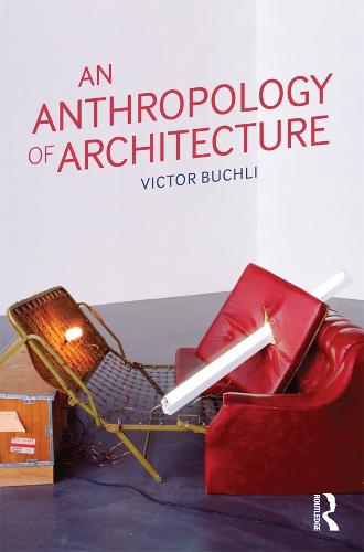 An Anthropology of Architecture (Paperback)