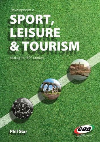 Developments in Sport, Leisure and Tourism During the 20th Century (Paperback)