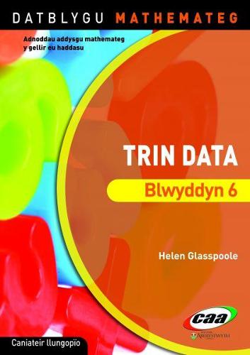 Datblygu Mathemateg: Trin Data Blwyddyn 6 (Paperback)