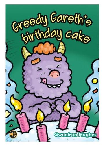 All Eyes and Ears Series: Greedy Gareth's Birthday Cake (Paperback)