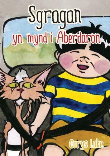 Cyfres Sgragan: Sgragan yn mynd i Aberdaron (Paperback)
