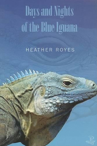 Days and Nights of the Blue Iguana (Paperback)