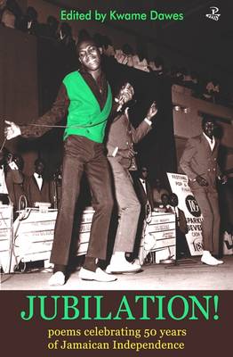 Jubilation!: Poems Celebrating 50 Years of Jamaican Independence (Paperback)