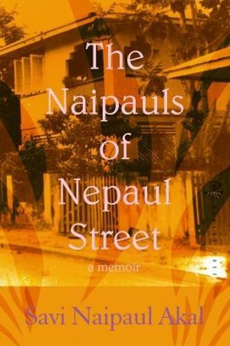 The Naipauls of Nepaul Street (Paperback)