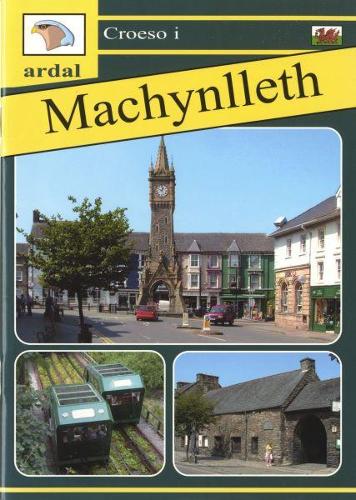 Croeso i Ardal Machynlleth (Paperback)