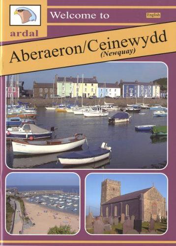 Ardal Guides: Welcome to Aberaeron - Ceinewydd (Newquay) (Paperback)