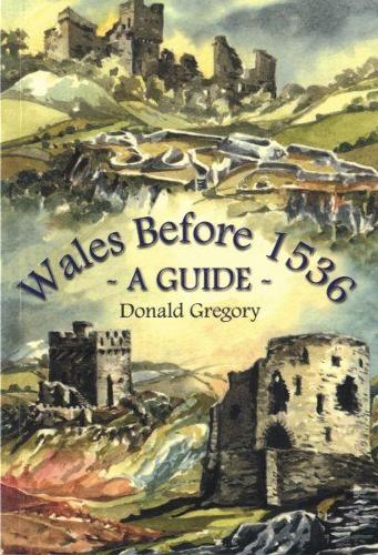 Wales Before 1536 - A Guide (Paperback)