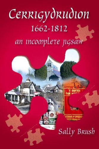 Cerrigydrudion 1662-1812 - An Incomplete Jig-Saw (Paperback)