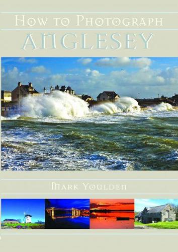 How to Photograph Anglesey (Paperback)
